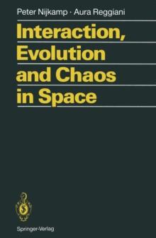 Interaction, Evolution and Chaos in Space