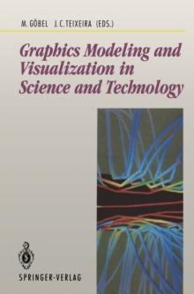 Graphics Modeling and Visualization in Science and Technology : in Science and Technology