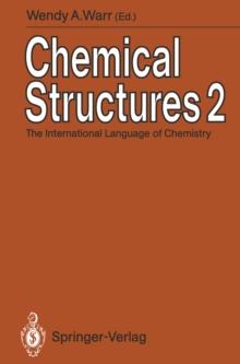 Chemical Structures 2 : The International Language of Chemistry Proceedings of The Second International Conference, Leeuwenhorst Congress Center, Noordwijkerhout, The Netherlands, 3rd June to 7th June