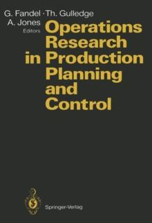 Operations Research in Production Planning and Control : Proceedings of a Joint German/US Conference, Hagen, Germany, June 25-26, 1992. Under the Auspices of Deutsche Gesellschaft fur Operations Resea