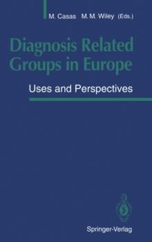 Diagnosis Related Groups in Europe : Uses and Perspectives