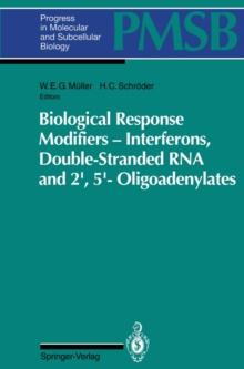 Biological Response Modifiers - Interferons, Double-Stranded RNA and 2',5'-Oligoadenylates