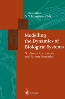 Modelling the Dynamics of Biological Systems : Nonlinear Phenomena and Pattern Formation