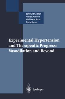 Experimental Hypertension and Therapeutic Progress: Vasodilation and Beyond