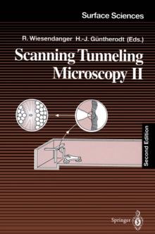 Scanning Tunneling Microscopy II : Further Applications and Related Scanning Techniques