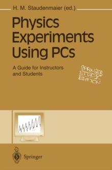 Physics Experiments Using PCs : A Guide for Instructors and Students