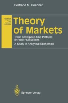 Theory of Markets : Trade and Space-time Patterns of Price Fluctuations A Study in Analytical Economics