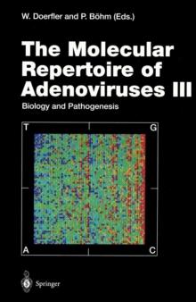 The Molecular Repertoire of Adenoviruses III : Biology and Pathogenesis