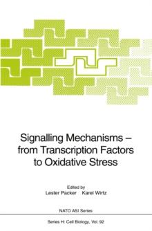 Signalling Mechanisms - from Transcription Factors to Oxidative Stress