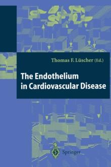 The Endothelium in Cardiovascular Disease : Pathophysiology, Clinical Presentation and Pharmacotherapy