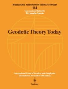 Geodetic Theory Today : Third Hotine-Marussi Symposium on Mathematical Geodesy L'Aquila, Italy, May 30-June 3, 1994