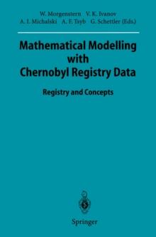 Mathematical Modelling with Chernobyl Registry Data : Registry and Concepts