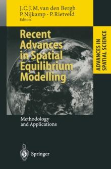 Recent Advances in Spatial Equilibrium Modelling : Methodology and Applications