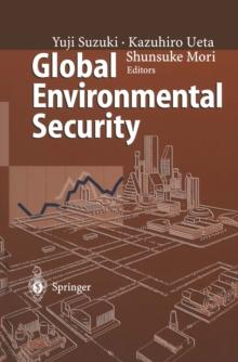 Global Environmental Security : From Protection to Prevention