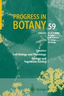 Progress in Botany : Genetics Cell Biology and Physiology Ecology and Vegetation Science