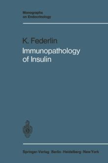 Immunopathology of Insulin : Clinical and Experimental Studies