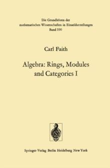 Algebra : Rings, Modules and Categories I