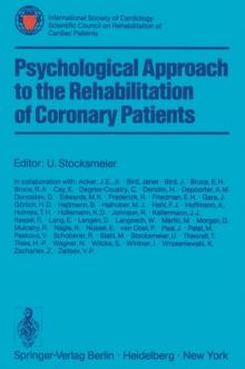 Psychological Approach to the Rehabilitation of Coronary Patients : International Society of Cardiology Scientific Council on Rehabilitation of Cardiac Patients