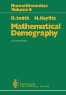 Mathematical Demography : Selected Papers