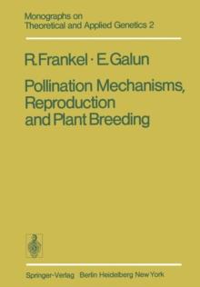 Pollination Mechanisms, Reproduction and Plant Breeding