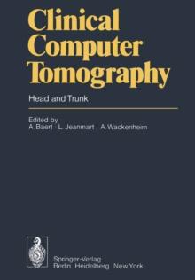 Clinical Computer Tomography : Head and Trunk