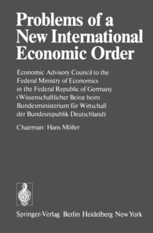 Problems of a New International Economic Order : Economic Advisory Council to the Federal Ministry of Economics in the Federal Republic of Germany / (Wissenschaftlicher Beirat beim Bundesministerium f