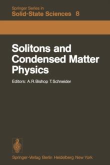 Solitons and Condensed Matter Physics : Proceedings of the Symposium on Nonlinear (Soliton) Structure and Dynamics in Condensed Matter, Oxford, England, June 27-29, 1978