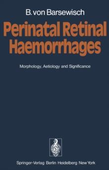 Perinatal Retinal Haemorrhages : Morphology, Aetiology and Significance