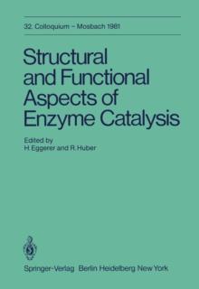 Structural and Functional Aspects of Enzyme Catalysis : 32. Colloquium, 23. - 25. April 1981