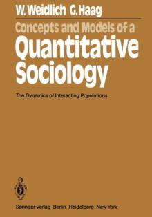 Concepts and Models of a Quantitative Sociology : The Dynamics of Interacting Populations