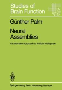 Neural Assemblies : An Alternative Approach to Artificial Intelligence