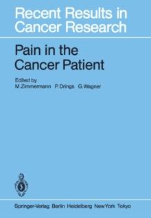 Pain in the Cancer Patient : Pathogenesis, Diagnosis and Therapy