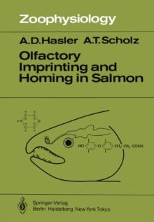 Olfactory Imprinting and Homing in Salmon : Investigations into the Mechanism of the Imprinting Process