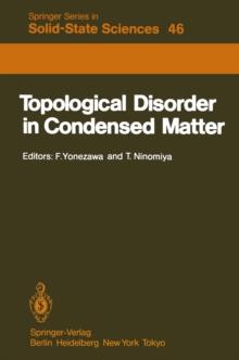 Topological Disorder in Condensed Matter : Proceedings of the Fifth Taniguchi International Symposium, Shimoda, Japan, November 2-5, 1982