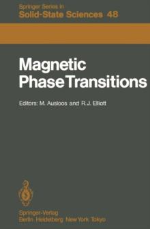 Magnetic Phase Transitions : Proceedings of a Summer School at the Ettore Majorana Centre, Erice, Italy, 1-15 July, 1983