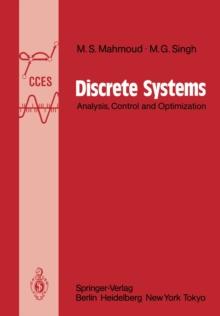 Discrete Systems : Analysis, Control and Optimization