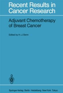 Adjuvant Chemotherapy of Breast Cancer : Papers Presented at the 2nd International Conference on Adjuvant Chemotherapy of Breast Cancer, Kantonsspital St. Gallen, Switzerland, March 1 - 3, 1984