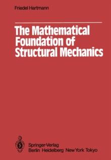 The Mathematical Foundation of Structural Mechanics