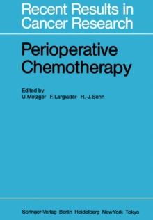 Perioperative Chemotherapy : Rationale, Risk and Results