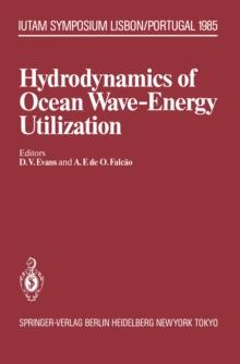 Hydrodynamics of Ocean Wave-Energy Utilization : IUTAM Symposium Lisbon/Portugal 1985