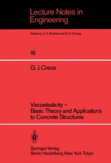 Viscoelasticity - Basic Theory and Applications to Concrete Structures