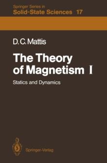 The Theory of Magnetism I : Statics and Dynamics