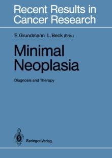 Minimal Neoplasia : Diagnosis and Therapy