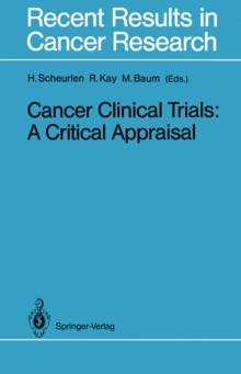 Cancer Clinical Trials : A Critical Appraisal