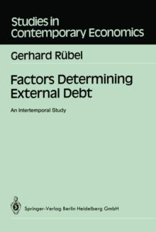 Factors Determining External Debt : An Intertemporal Study