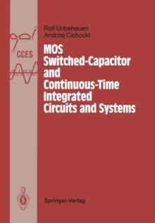 MOS Switched-Capacitor and Continuous-Time Integrated Circuits and Systems : Analysis and Design