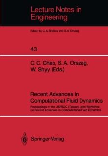 Recent Advances in Computational Fluid Dynamics : Proceedings of the US/ROC (Taiwan) Joint Workshop on Recent Advances in Computational Fluid Dynamics