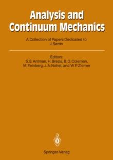 Analysis and Continuum Mechanics : A Collection of Papers Dedicated to J. Serrin on His Sixtieth Birthday