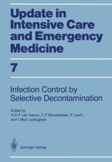 Infection Control in Intensive Care Units by Selective Decontamination : The Use of Oral Non-Absorbable and Parenteral Agents