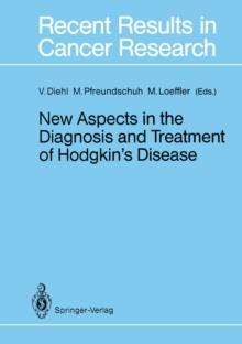 New Aspects in the Diagnosis and Treatment of Hodgkin's Disease : First International Symposium on Hodgkin's Lymphoma in Cologne, October 2-3, 1987